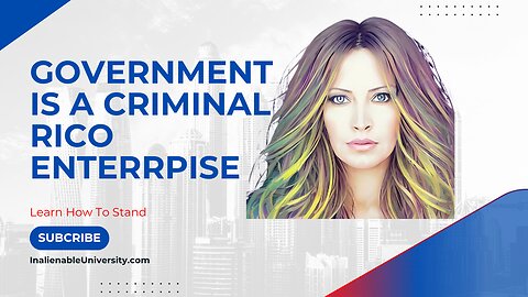 Government Is A RICO Enterprise