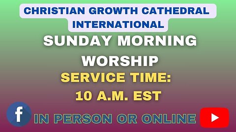 C.G.C. Sunday Morning Service (May 25th 2025)