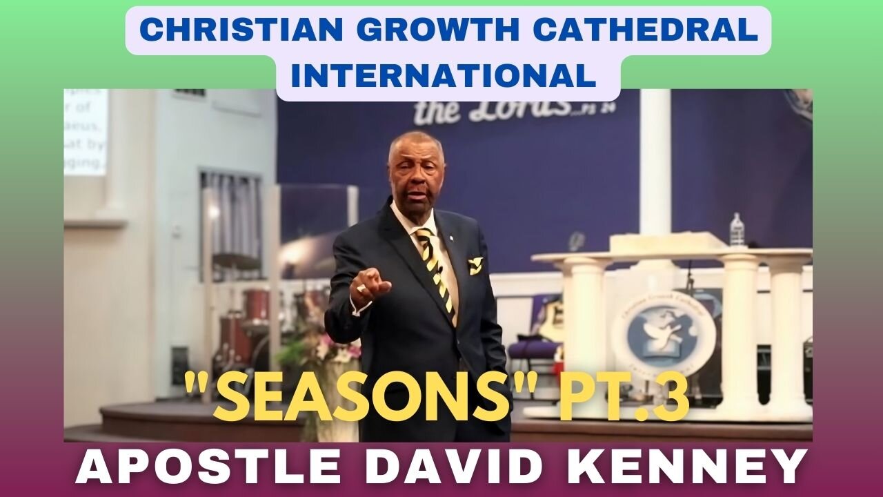 "Seasons" Pt.3 | Apostle David Kenney (May 25th 2025)