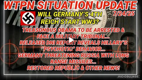SHituation UPDate - 07/24 - [PLEASE ARREST OBAMA & his Gang]