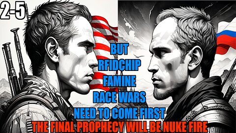 Prophecies That Need To Come Before The WW3 Nuclear Fire, Super Powers, 7 Women 1 Man, RFIDchip 2-5