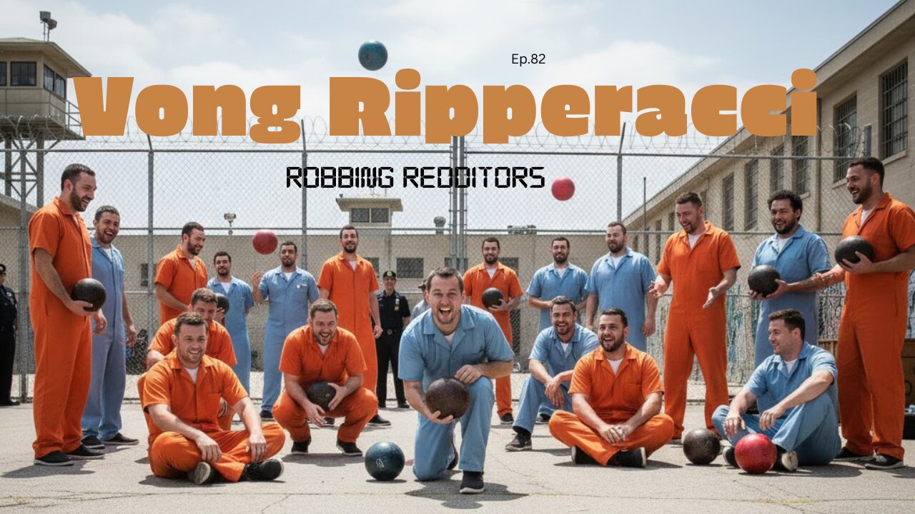 Vong Ripperacci - Robbing Redditors