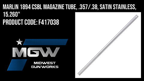 Marlin 1894 CSBL Magazine Tube, .357/.38, Satin Stainless, 15.260" - F417038