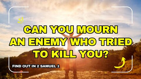 Can You Mourn An Enemy Who Tried To Kill You?