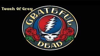 Grateful Dead - Touch Of Grey