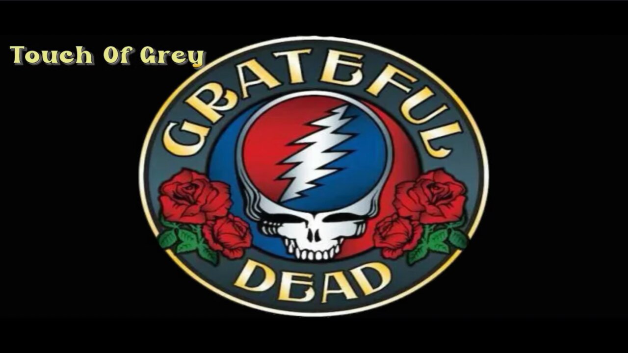 Grateful Dead - Touch Of Grey