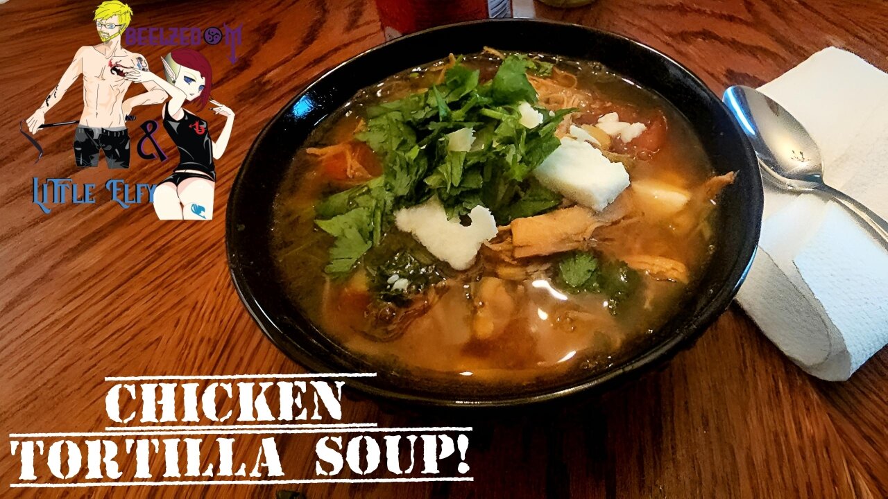 Chicken Tortilla Soup!