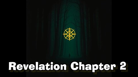 Revelation Chapter 2 (set to music) REMASTERED