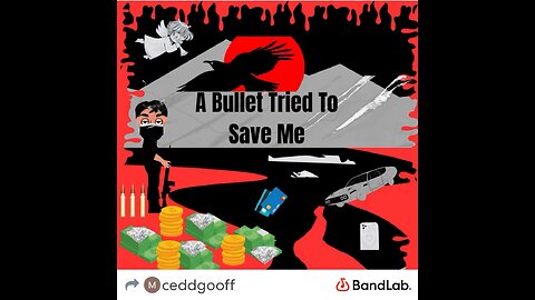 A Bullet Tried To Save Me