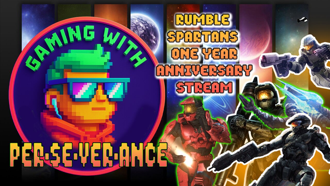 Gaming w/ PER·SE·VER·ANCE | RUMBLE SPARTANS ONE YEAR ANNIVERSARY STREAM