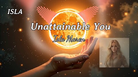 Unattainable You / Isla Maren / ISLA
