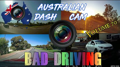 Aussiecams - AUSTRALIAN DASH CAM BAD DRIVING volume 70