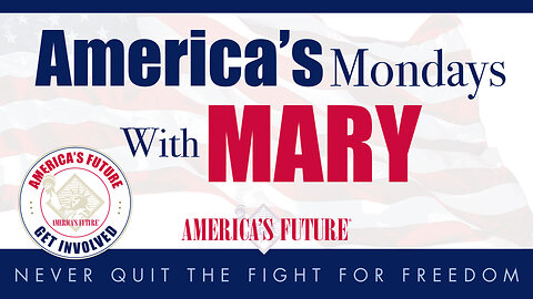 America's Mondays With Mary Flynn O'Neill - May 5, 2025