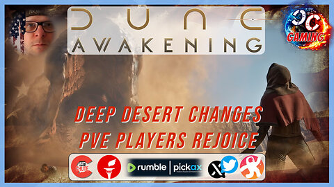 Dune Awakening - Deep Desert Changes! w/#CitizenCast