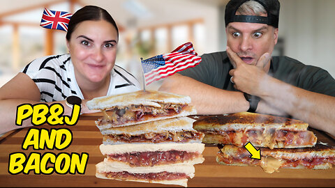 Brits First Ever PB&J AND BACON Sandwich (How Does It Work?!?!)