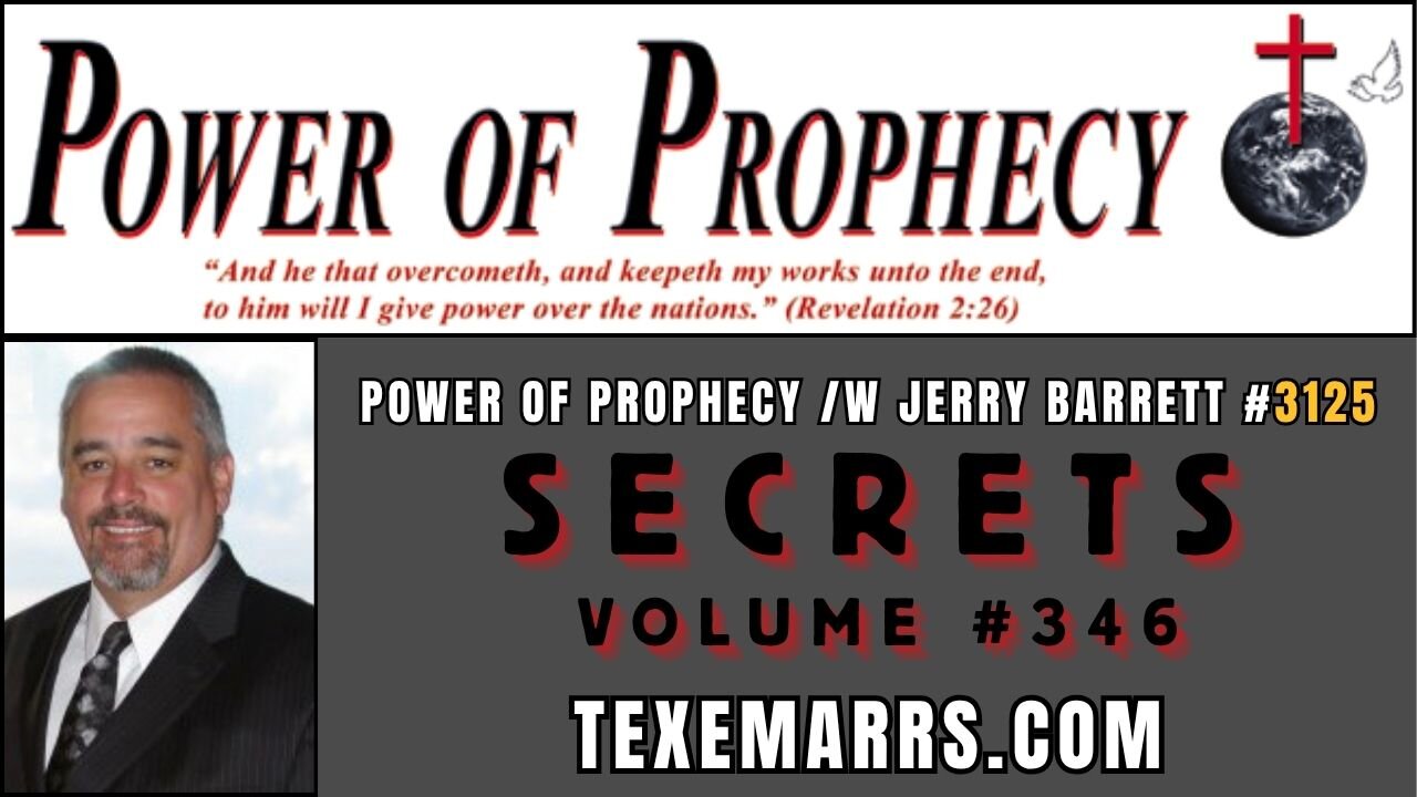 Power of Prophecy #3125 /w Jerry Barrett - Secrets (Vol. 346)