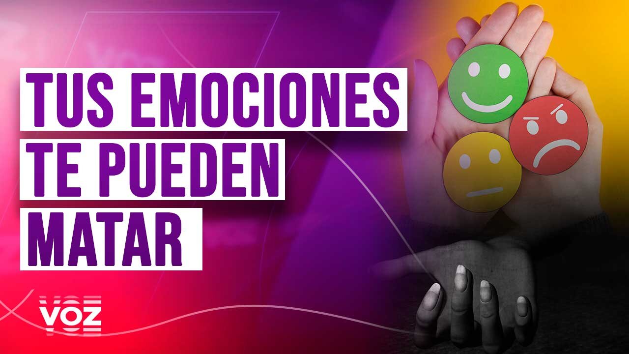 Tus emociones te pueden matar