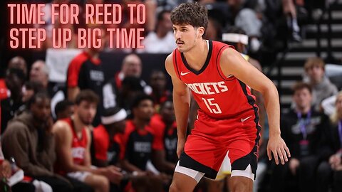Rockets now desperately need Reed Sheppard to make a huge jump in his sophomore season