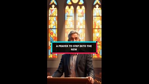 A Prayer to Step Into the New