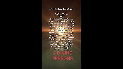 PSALM 91:9 - MAKE THE LORD YOUR REFUGE: 2 DIVINE PERSONS ARE EVIDENT HERE: NUGGET FOR TRIGNITARIAN