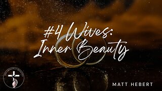 #4 Wives: Inner Beauty