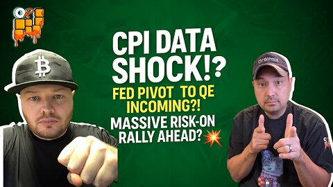 🚨CPI DATA SHOCK!?🔥A Fed Pivot to QE Could IGNITE a MASSIVE Risk-On Rally for Crypto!💥