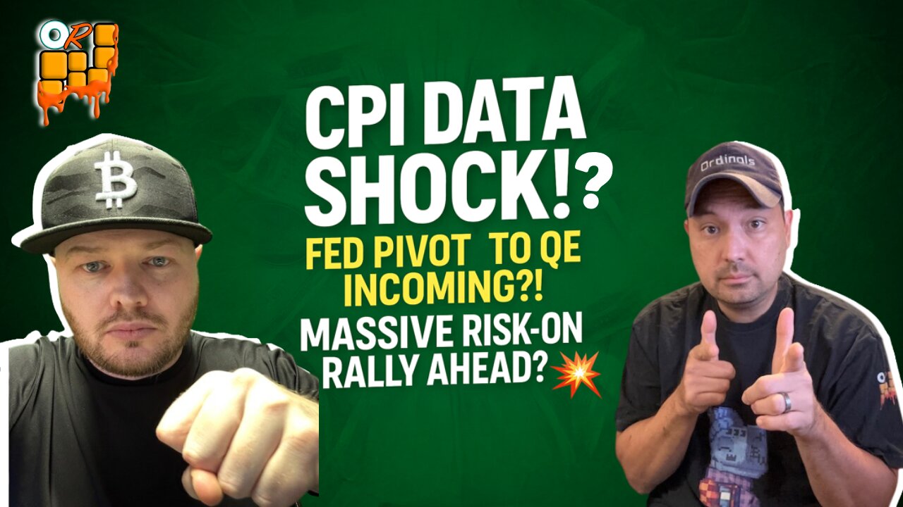 🚨CPI DATA SHOCK!?🔥A Fed Pivot to QE Could IGNITE a MASSIVE Risk-On Rally for Crypto!💥