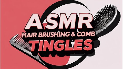 ASMR Hair Brushing & Comb Tingles (Soft-Spoken • Ultra-Gentle Scalp Attention)