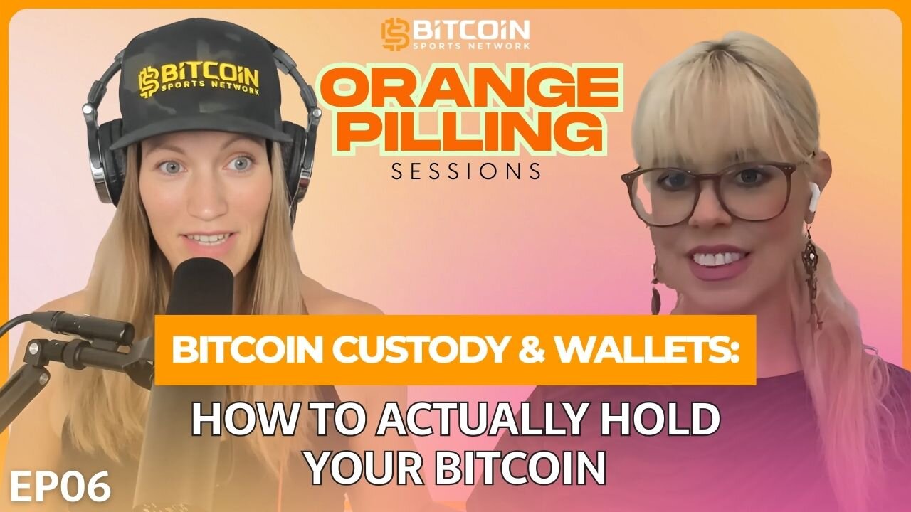 Orange Pilling Sessions: Bitcoin Custody & Wallets: How to Actually Hold Your Bitcoin