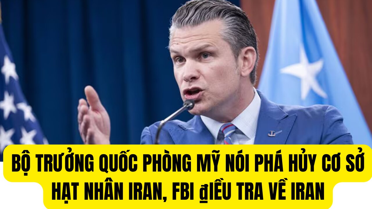 Tin Tổng Hợp 26/6/2025 Bộ Trưởng Quốc Phòng Nói Về Iran, FBI ₫iều Tra Rò Rỉ Về Iran.