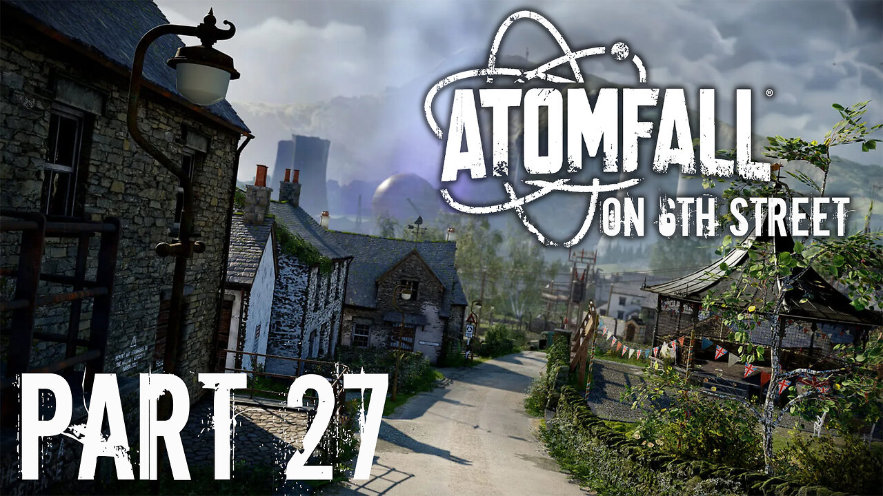 Let's Not Have Any Trouble... | Atomfall Part 27 | 6th Street Gaming