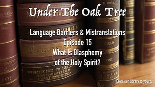 UTOT Language Barriers & Mistranslations Episode 15
