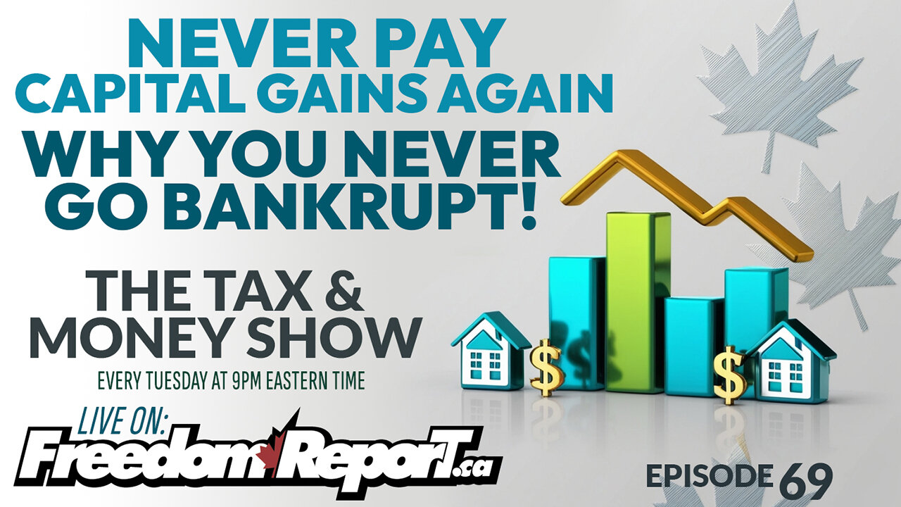 NEVER PAY CAPITAL GAINS IN CANADA AGAIN! The Tax & Money Show EPISODE 69 with Kevin J. Johnston