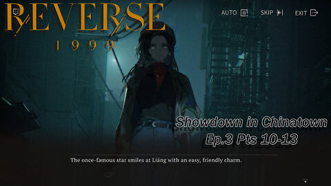 Reverse 1999 Showdown In Chinatown Ep 3 Pts 10-13