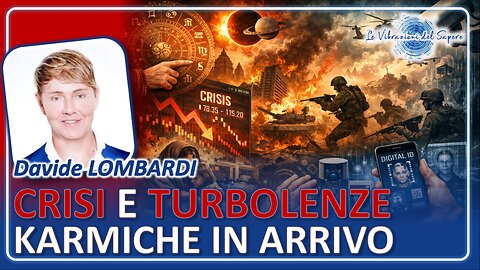 Crisi e turbolenze karmiche in arrivo - Davide Lombardi