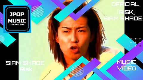 SIAM SHADE「RISK」Music Video