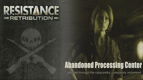 Resistance: Retribution (Part 18) - Paris Catacombs: Abandoned Processing Center