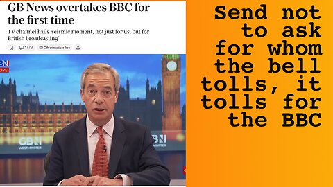 SHOCK! HORROR! GB News Outdoing the BBC!