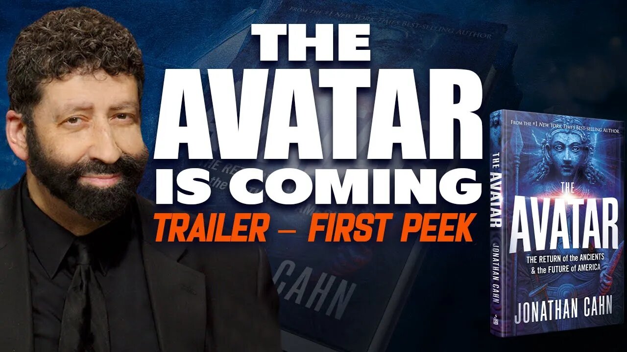 The Avatar Is Coming: Trailer – First Peek | Jonathan Cahn