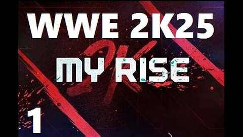 WWE 2K25 My Rise Ep. 1 (No Commentary)