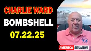 Charlie Ward Update Today: "Charlie Ward & Paul Brooker Important Update July 22, 2025"