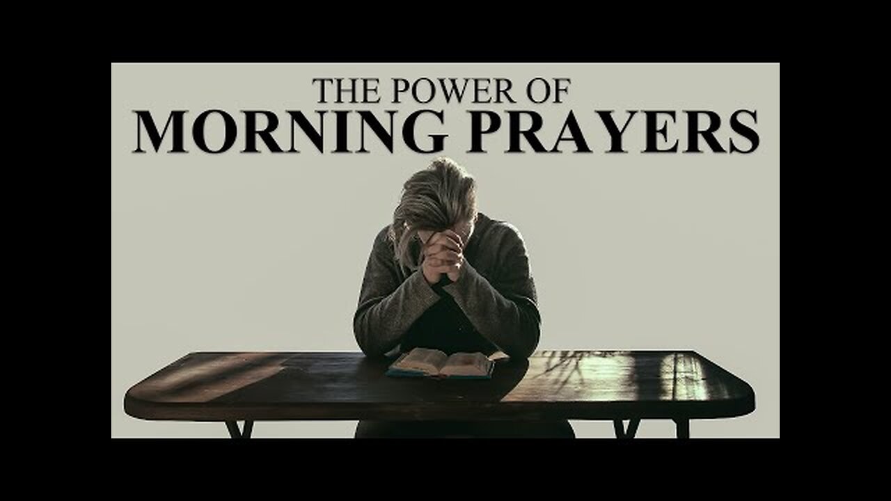 Always Start Your Day With A Powerful Early Morning Prayer And It Will Change Your Life!