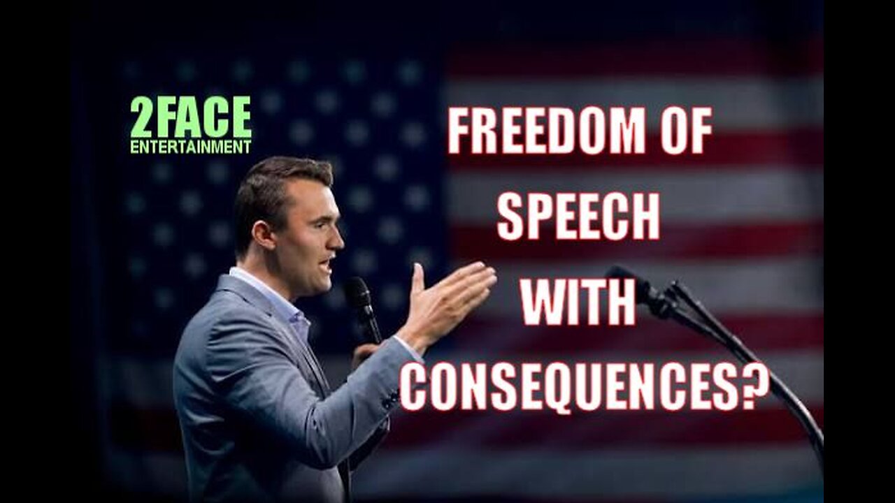 FREEDOM OF SPEECH WITH CONSEQUENCES? CHARLIE KIRK | 2Face Ent. Podcast - Ep. 132.