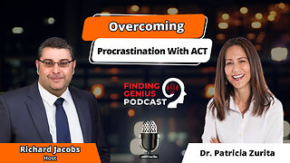 Overcoming Procrastination With ACT: A Conversation With Dr. Patricia Zurita Ona