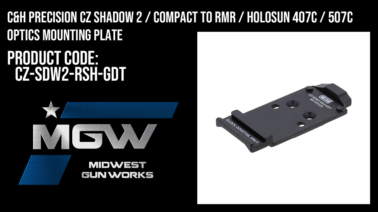 C&H Precision CZ Shadow 2 / Compact to RMR / 407C / 507C Optics Mounting Plate - CZ-SDW2-RSH-GDT