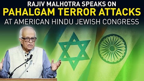 Rajiv Malhotra speaks on the recent Pahalgam terror attacks | American Hindu Jewish Congress