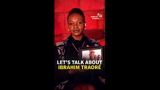 LET'S TALK ABOUT IBRAHIM TRAORÉ