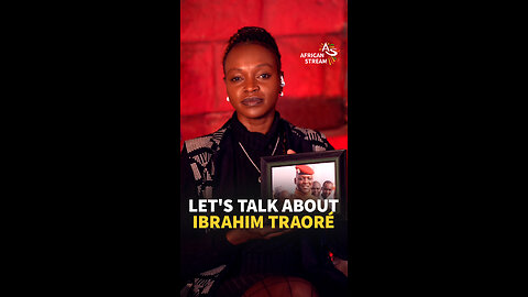 LET'S TALK ABOUT IBRAHIM TRAORÉ
