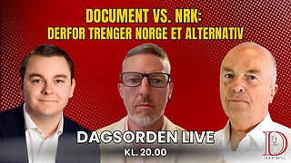 Document vs. NRK: Derfor trenger Norge et alternativ | Dagsorden 17. juni