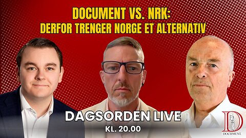 Document vs. NRK: Derfor trenger Norge et alternativ | Dagsorden 17. juni